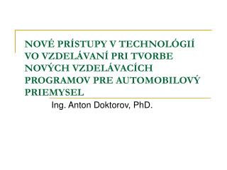 Ing. Anton Doktorov, PhD.