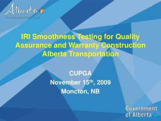 IRI Smoothness Testing for Quality Assurance and Warranty Construction Alberta Transportation