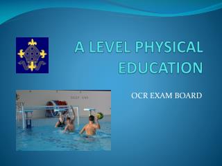 A LEVEL PHYSICAL EDUCATION