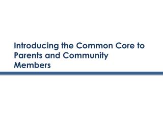 Introducing the Common Core to Parents and Community Members