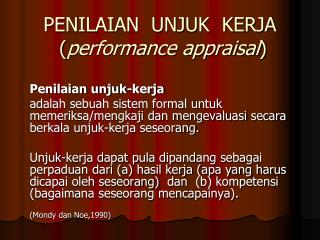 PENILAIAN UNJUK KERJA ( performance appraisal )