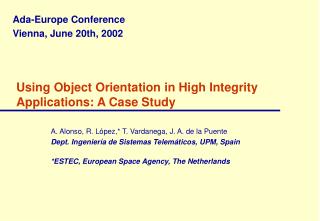 Using Object Orientation in High Integrity Applications: A Case Study