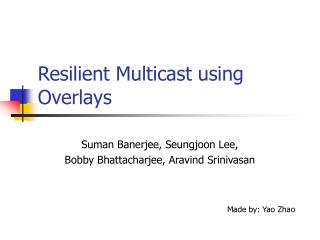 Resilient Multicast using Overlays
