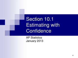 Section 10.1 Estimating with Confidence