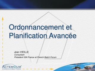 Ordonnancement et Planification Avancée