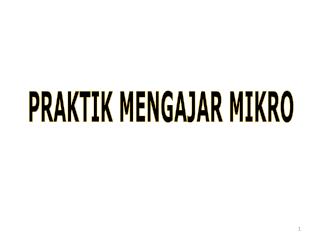 PRAKTIK MENGAJAR MIKRO