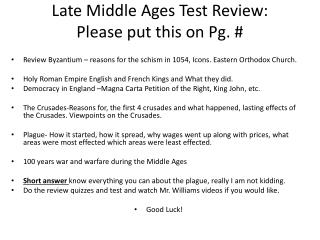 Late Middle Ages Test Review: Please put this on Pg. #