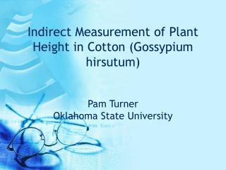 Indirect Measurement of Plant Height in Cotton (Gossypium hirsutum)