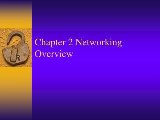Chapter 2 Networking Overview