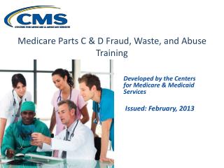 Medicare Parts C & D Fraud, Waste, and Abuse Training