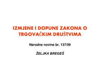 IZMJENE I DOPUNE ZAKONA O TRGOVAČKIM DRUŠTVIMA