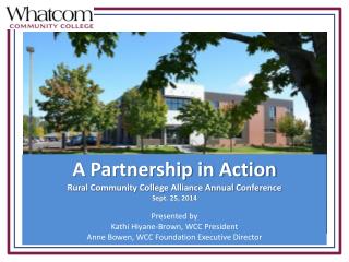 A Partnership in Action Rural Community College Alliance Annual Conference Sept. 25, 2014