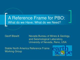 A Reference Frame for PBO: What do we Have; What do we Need?