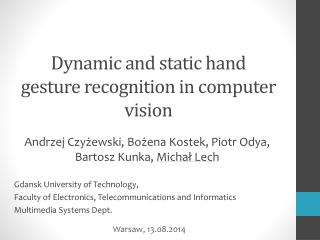 Dynamic and static hand gesture recognition in computer vision