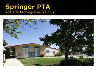 Springer PTA 2013-2014 Programs & Goals