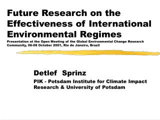 Detlef Sprinz PIK - Potsdam Institute for Climate Impact Research &amp; University of Potsdam