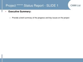 Project ***** Status Report - SLIDE 1