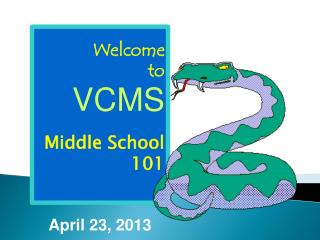 Welcome to VCMS Middle School 101