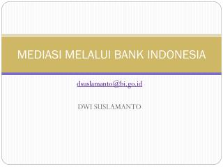 MEDIASI MELALUI BANK INDONESIA