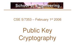 CSE 5/7353 – February 1 st 2006