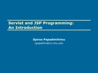 Servlet and JSP Programming: An Introduction