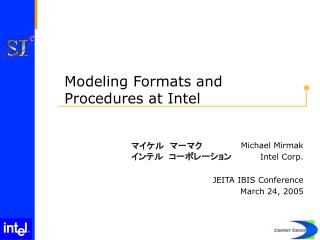 Modeling Formats and Procedures at Intel