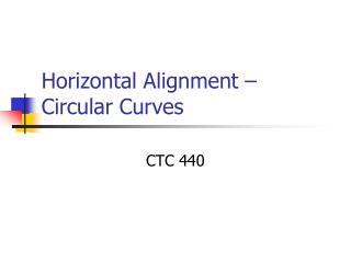 Horizontal Alignment – Circular Curves