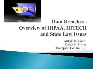 Data Breaches - Overview of HIPAA, HITECH and State Law Issues