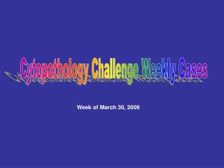 Week of March 30, 2009