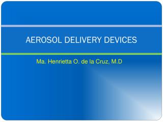 AEROSOL DELIVERY DEVICES
