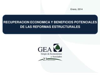 RECUPERACION ECONOMICA Y BENEFICIOS POTENCIALES DE LAS REFORMAS ESTRUCTURALES