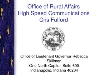 Office of Rural Affairs High Speed Communications Cris Fulford
