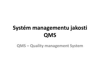 Systém managementu jakosti QMS