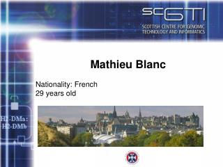 Mathieu Blanc Nationality: French 29 years old