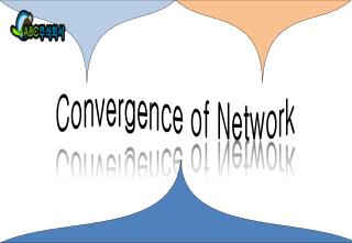 Convergence of Network