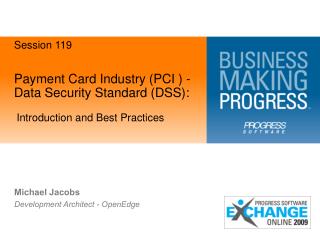 Payment Card Industry (PCI ) - Data Security Standard (DSS):