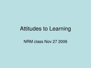 Attitudes to Learning
