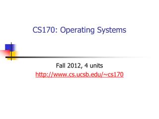 CS170: Operating Systems