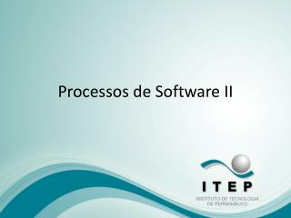 Processos de Software II