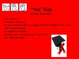 “Yes” Rap by Mrs. Brumfield