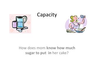 Capacity