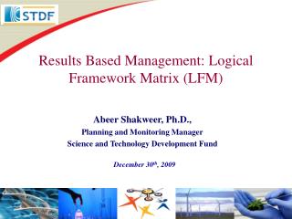 Results Based Management: Logical Framework Matrix (LFM)
