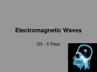 Electromagnetic Waves