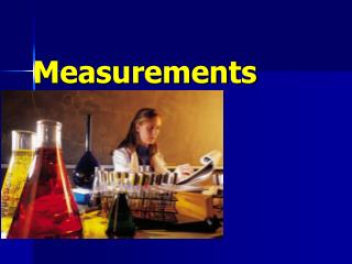 Measurements