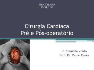 Cirurgia Cardíaca Pré e Pós-operatório