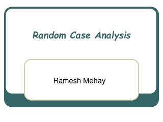 Random Case Analysis