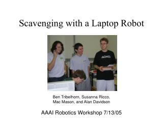 Scavenging with a Laptop Robot