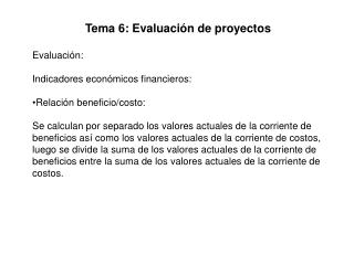 Tema 6: Evaluación de proyectos Evaluación: Indicadores económicos financieros: