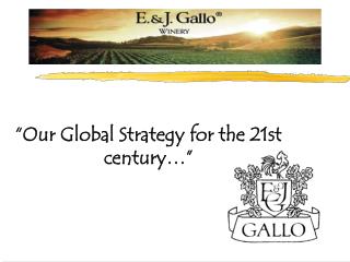 “Our Global Strategy for the 21st century…”