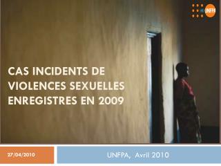 Cas incidents de violences sexuelles enregistres EN 2009